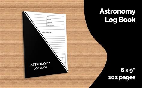 Astronomy Log Book A Night Sky Observations Journal For Recording And