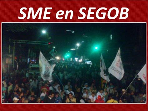 Noticias Guerrer S SME Marcha SME A SEGOB 30 Mayo 2012