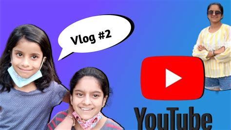 My Second Vlog 🤩 Mera Dusra Vlog Youtube