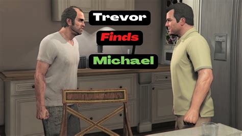 Trevor Finds Michael Gta 5 Storymode Gameplaywalkthrough 1 Youtube