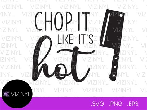 Chop It Like Its Hot SVG Funny Kitchen Towel Design Digital File Etsy
