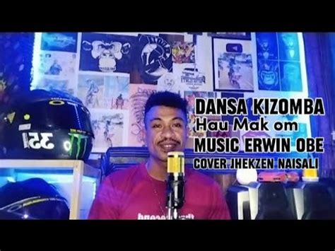 Dansa Kizomba Hau Mak Om Terbaru Cover Jhekzennaisali