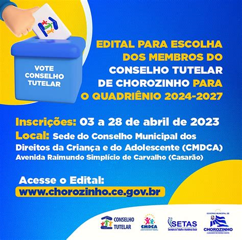 Edital Para Escolha Dos Membros Do Conselho Tutelar De Chorozinho Para