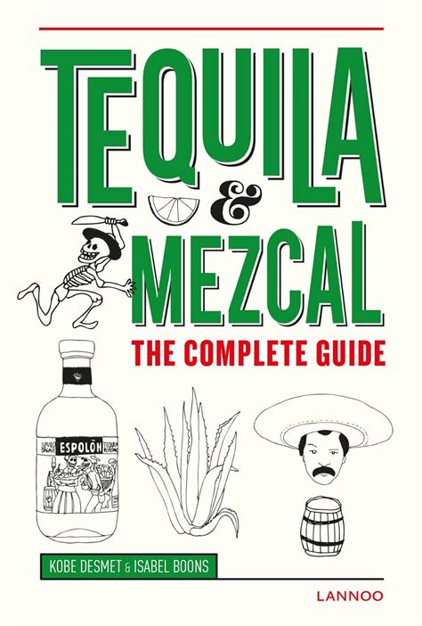 Buy Tequila And Mezcal The Complete Guide Book Online At Low Prices In