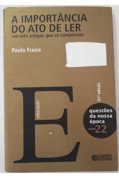 Livro A Import Ncia Do Ato De Ler Paulo Freire Estante Virtual