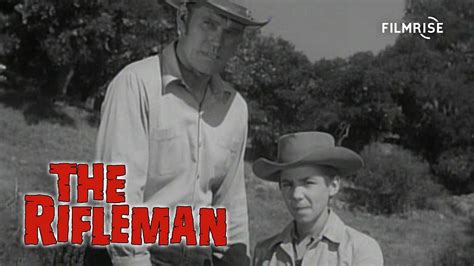 The Rifleman Season 1 Episode 31 The Angry Man Full Episode Youtube