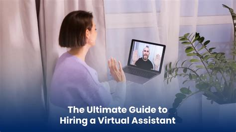 The Ultimate Guide To Hiring A Virtual Assistant