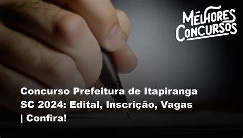 Concurso Prefeitura de Itapiranga SC 2024 Edital Inscrição Vagas