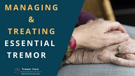 5 Ways Of Managing And Treating Essential Tremor Tremor Care