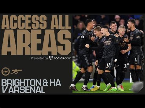 Access All Areas Brighton Hove Albion Vs Arsenal All The