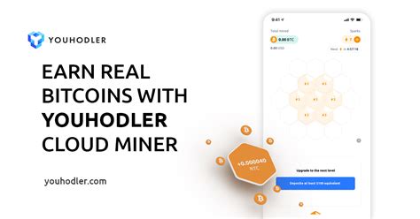 Bitcoin Miner Earn Real Bitcoins With Youhodlers Cloud Miner