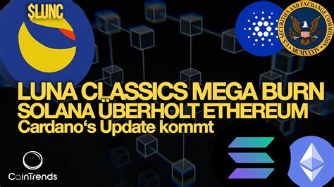 Terra Luna Classic Mega Burn SOLANA übertrifft ETH Cardano s