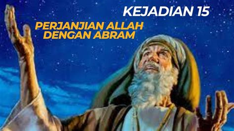 Kajian Kejadian Perjanjian Allah Dengan Abram Janji Tentang