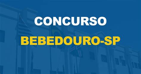 Concurso Prefeitura De Bebedouro Oferta Vagas Para Guarda