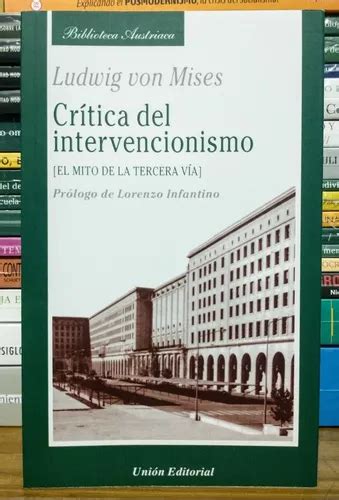 Cr Tica Del Intervencionismo Ludwig Von Mises Uni N Edit En Venta En