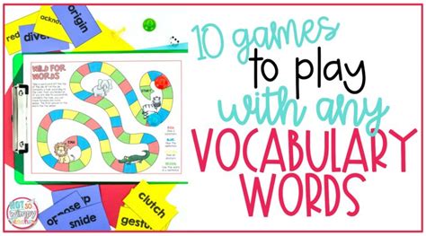 10 Games To Play With Any Vocabulary Words Not So Wimpy Teacher