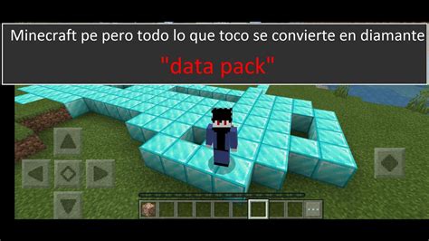 Minecraft Pe Pero Todo Lo Que Toco Se Convierte En Diamante Versi N