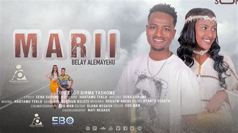 Belay Alemayehu Marii New Ethiopian Afaan Oromo Music Video 2024official Video Youtube