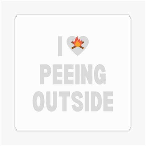 Hiking I Love Peeing Outside Outside Stickers Redbubble