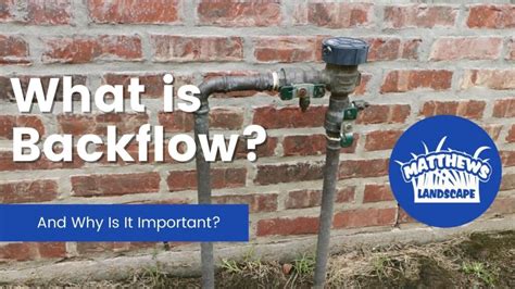 Backflow What Is It And Why Is It Important Matthews Landscape And Pest