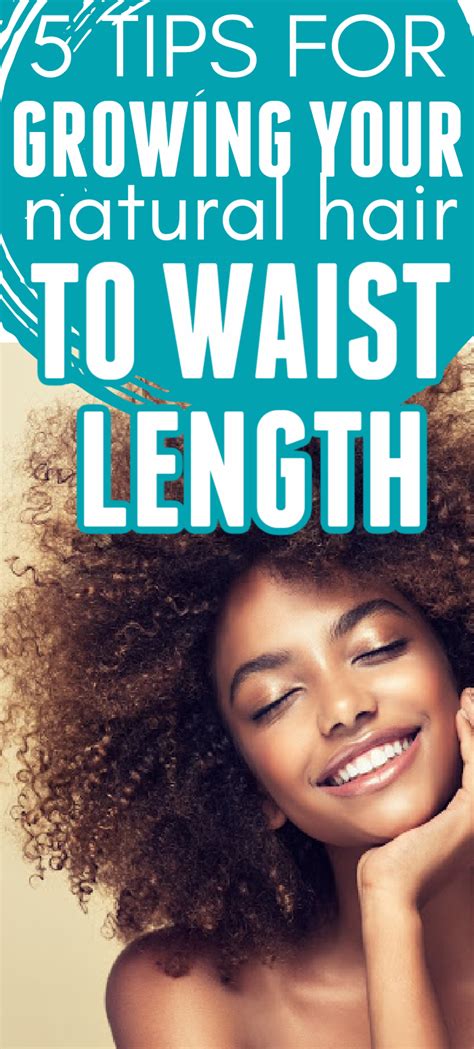 Want To Know The Secret To Growing Your Natural Hair To Waist Length Well Find Out Here 5 Tips