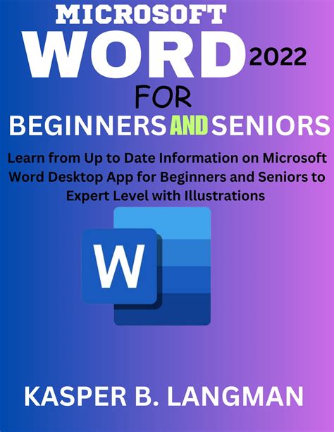 MICROSOFT WORD 2022 FOR BEGINNERS AND SENIORS eBook by KASPER B. LANGMAN - EPUB Book | Rakuten ...