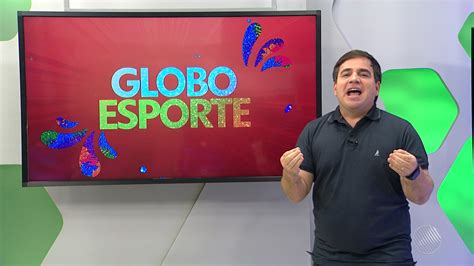 V Deos Globo Esporte Ba Desta Sexta Feira Ba Ge