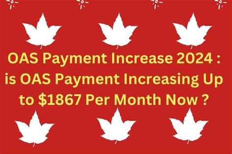 OAS Payment Increase 2024 Is Increased OAS Payment Coming In This