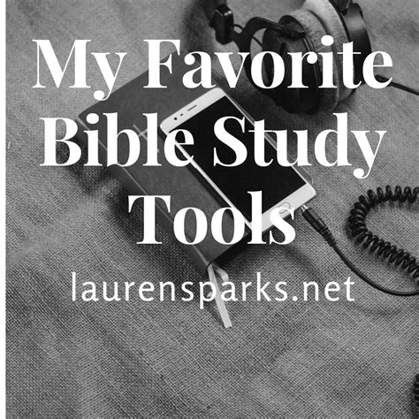 My Favorite Bible Study Tools Lauren Sparks