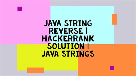 JAVA STRING REVERSE HACKERRANK SOLUTION JAVA STRINGS YouTube