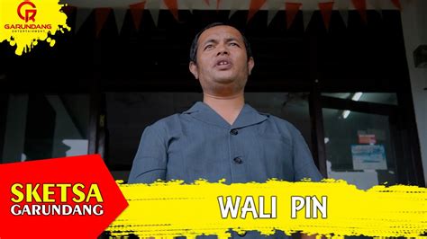 WALI PIN Sketsa Garundang YouTube