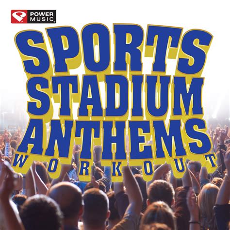 Sports Stadium Anthems Workout 60 Min Non Stop Workout Mix Interval