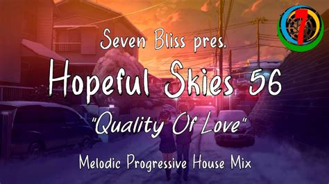 Seven Bliss Pres Hopeful Skies Quality Of Love Melodic