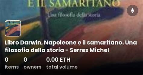 Libro Darwin Napoleone E Il Samaritano Una Filosofia Della Storia