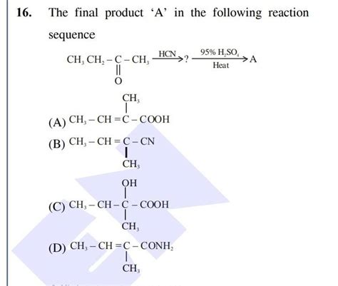 The Final Product A In The Following Reaction Sequence Filo