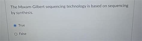 Solved The Maxam-Gilbert sequencing technology is based on | Chegg.com