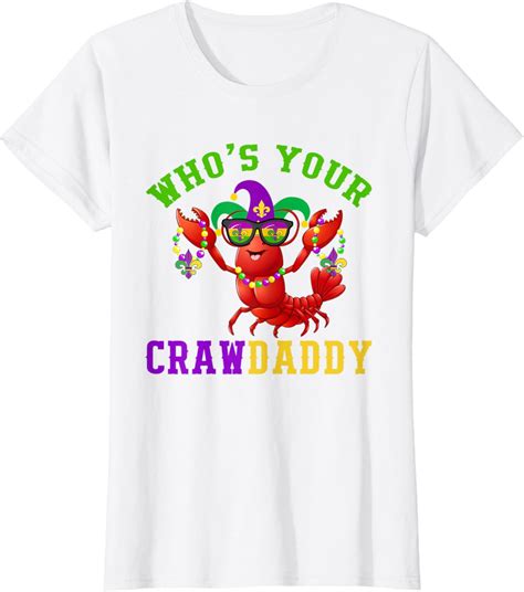 Who Your Crawdaddy Funny Mask Beads Crawfish Mardi Gras T Shirt