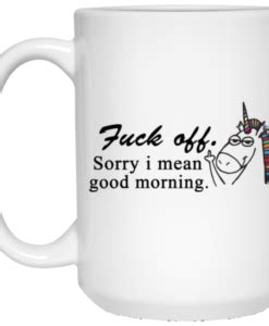 Unicorn Mug Fuck Off Sorry I Mean Good Morning Coffee Mugs RobinPlaceFabrics