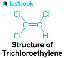 Trichloroethylene: Learn Structure, Formula, Properties & Uses