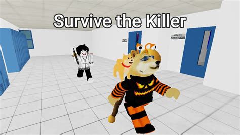 Surviving And Becoming A Killer In Survive The Killer Roblox Youtube