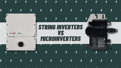 String Inverters Vs Microinverters