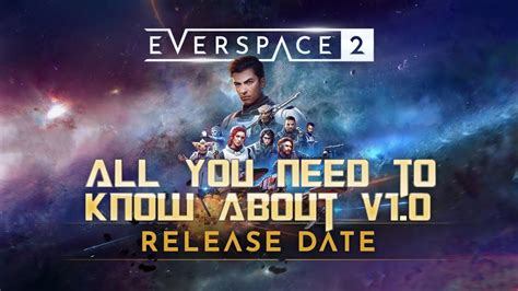 Everspace 2 Release Date All There Is To Know About Version 1 0