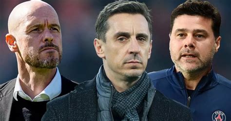 Gary Neville Explains Why Erik Ten Hag Beat Mauricio Pochettino To Man