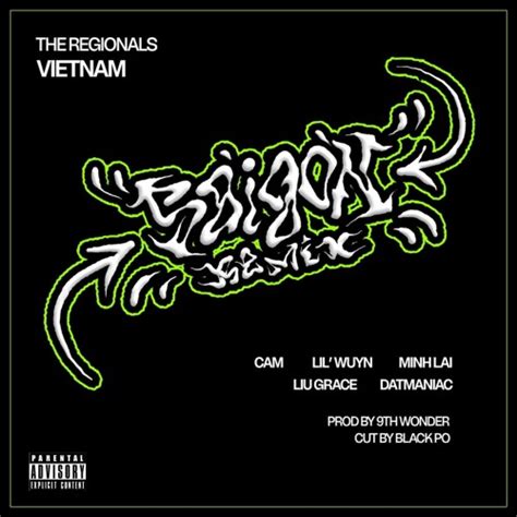 Stream The Regionals Vietnam Saigon Remix Cam Lil Wuyn MinhLai