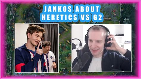 Jankos About G2 Vs Heretics YouTube