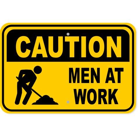 12" x 18" Caution Men at Work Sign - CustomSigns.com