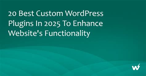 20 Best Custom Wordpress Plugins In Year To Enhance Websites