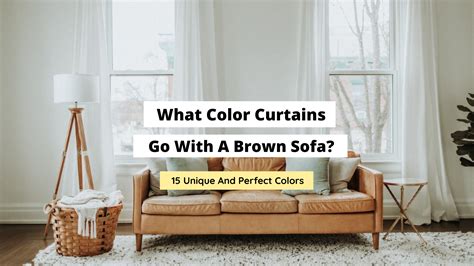 What Colour Curtains Go With Grey Walls And Brown Sofa Home Alqu