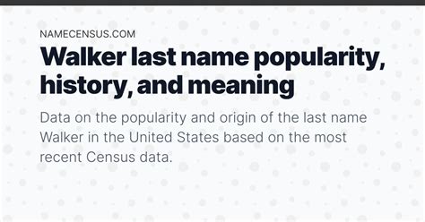 Walker Last Name Popularity Meaning And Origin