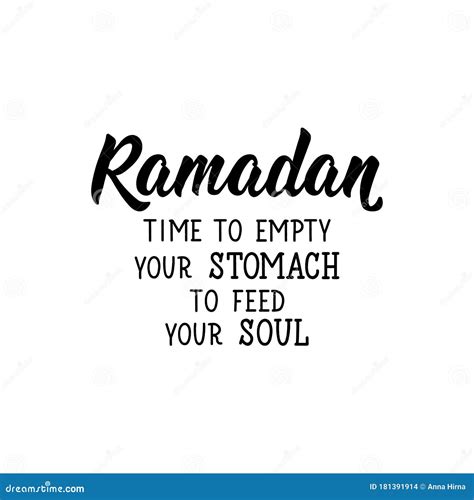 Ramadan Is Time To Empty Your Stomach To Feed Your Soul Lettering Calligraphy Vector Ink